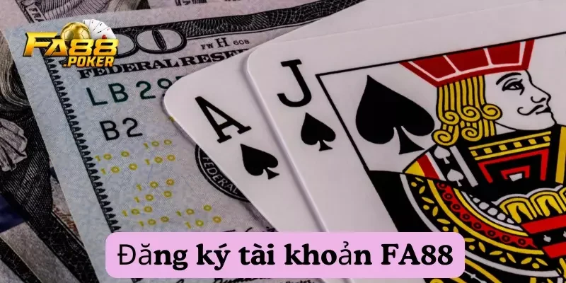 Tạo tài khoản FA88 nhanh chóng
